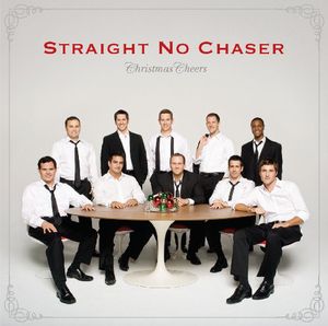 Christmas Cheers , Straight No Chaser