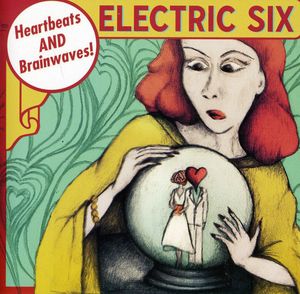 Heartbeats and Brainwaves , Electric Six