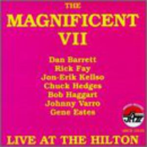 Live at the Hilton , Magnificent Seven