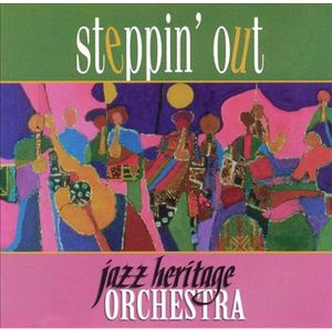 Steppin Out , Jazz Heritage Orchestra