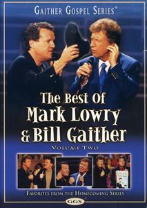 The Best of Mark Lowry & Bill Gaither: Volume Two