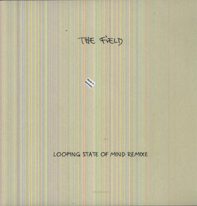 Looping State of Mind Remix , Field