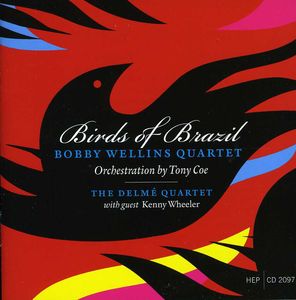 Birds of Brazil , Bobby Wellins
