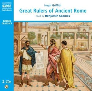 Great Rulers of Ancient Rome , Hugh Griffith