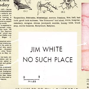 No Such Place , Jim White