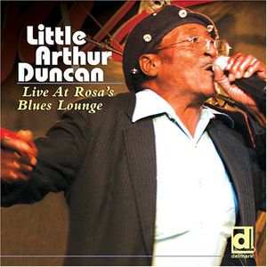 Live at Rosa's Blues Lounge , Little Arthur Duncan