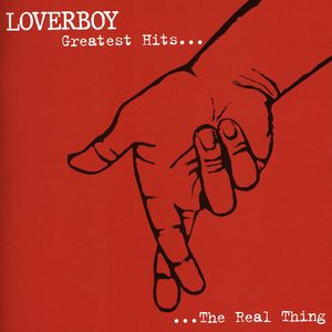 The Real Thing: Greatest Hits [Import] , Loverboy