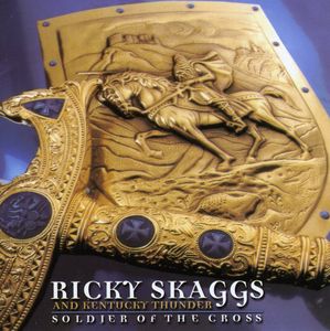 Soldier of the Cross , Ricky Skaggs