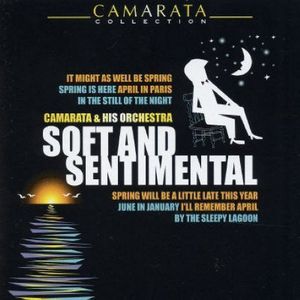 Soft and Sentimental , Tutti Camarata