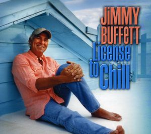 License to Chill , Jimmy Buffett