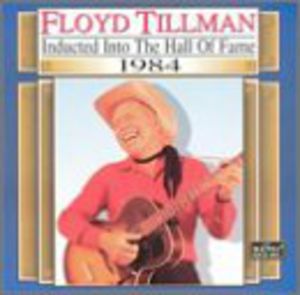 Country Music Hall of Fame 1984 , Floyd Tillman