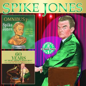 Omnibust/ 60 Years Of Discovery , Spike Jones