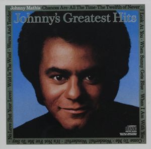 Johnny's Greatest Hits , Johnny Mathis
