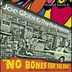 No Bones for the Dogs: Dubs from 1974-79 , Joe Gibbs