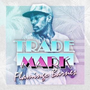 Flamingo Barnes [Explicit Content] , Trademark Da Skydiver
