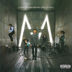 It Won't Be Soon Before Long [Explicit Content] , Maroon 5