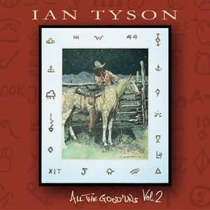 All The Good Uns, Vol. 2 , Ian Tyson