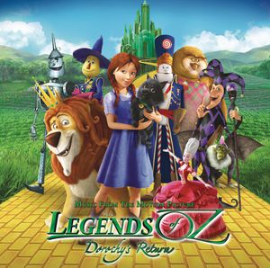 Legends of Oz: Dorothy's Return (Original Soundtrack) , Various Artists
