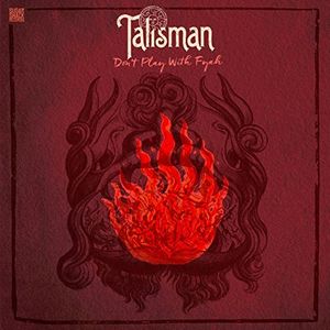 Don't Play With Fyah [Import] , Talisman