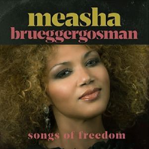 Songs Of Freedom , Measha Brueggergosman