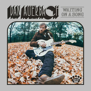 Waiting on a Song , Dan Auerbach