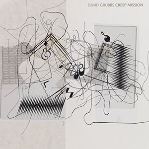 Creep Mission , David Grubbs