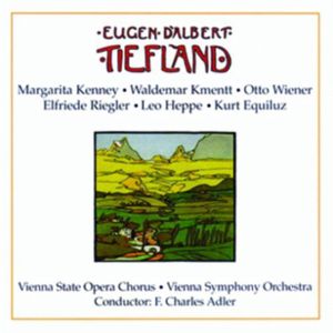 Tiefland , Eugen d'Albert