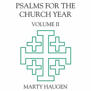Psalms for the Church Year 2 , Marty Haugen