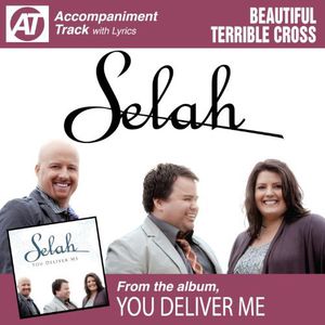 Beautiful Terrible Cross , Selah