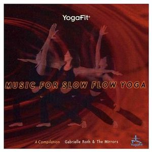 Music for Slow Slow Yoga , Gabrielle Roth