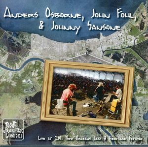 Live at Jazz Fest 2011 , Anders Osborne