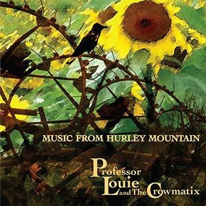 Music from Hurley Mountain , Professor Louie & The Crowmatix