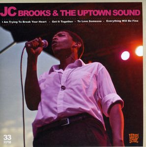 I Am Trying to Break Your Heart , JC Brooks & the Uptown Sound
