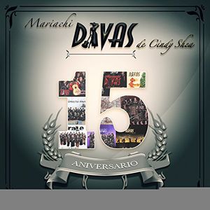 15 Aniversario , Mariachi Divas De Cindy Shea