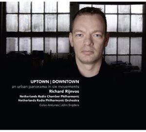 Uptown Downtown: Urban Panorama in Six Movements , Richard Rijnvos