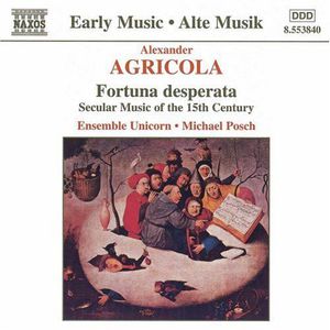 Fortuna Desperata / Secular Music 15th Century , Ensemble Unicorn