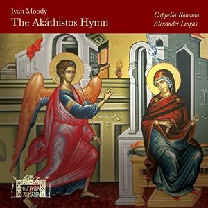 Akathistos Hymn , Cappella Romana