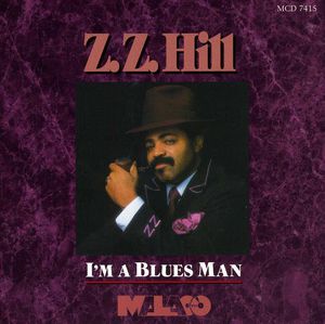 I'm a Blues Man , Z.Z. Hill