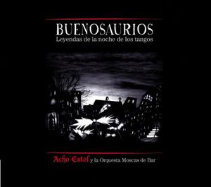 Buenosaurios , Acho Estol