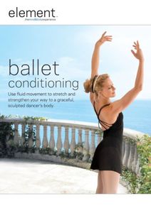 Element: Ballet Conditioning , Elise Gulan