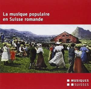 La Musique Populaire en Suisse / Various , Various Artists