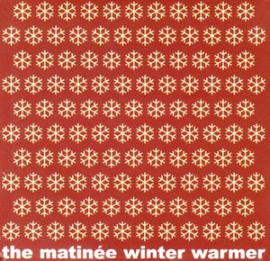 The Matinee Winter Warmer , Various Artists
