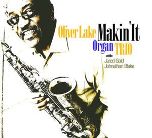 Makin It , Oliver Lake
