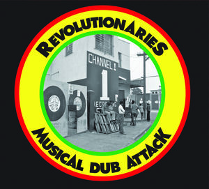 Musical Dub Attack , Revolutionaries