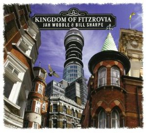 Kingdom of Fitzrovia , Jah Wobble
