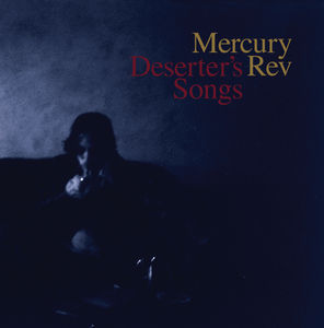 Deserter's Songs , Mercury Rev