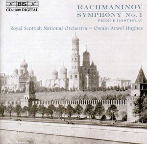 Symphony 1 in D minor /  Prince Rostislav , Owain Arwel Hughes