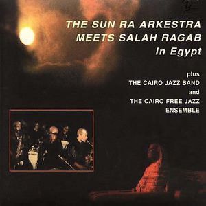 Meets Salah Ragab in Egypt , Sun Ra