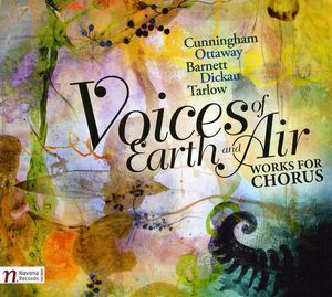 Voices of Earth & Air: Works for Chorus 