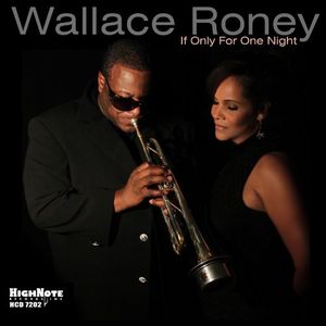 If Only for One Night , Wallace Roney